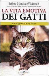 La vita emotiva dei gatti. Un viaggio nel cuore felino