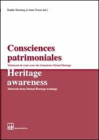 Consciences patrimoniales-Heritage awareness. Vol. 1  - Libro Bononia University Press 2010 | Libraccio.it