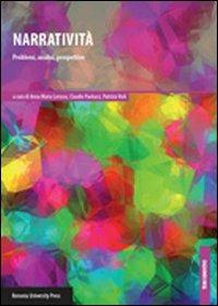 Narratività. Problemi, analisi, prospettive  - Libro Bononia University Press 2012, Temi semiotici | Libraccio.it