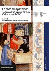 Le cose del quotidiano. Testimonianze su usi e costumi (Bologna, secolo XIV)
