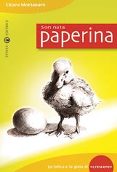 Son nata paperina. La fatica e la gioia di «crescere»