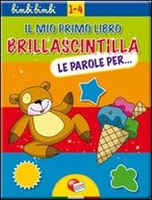 Le parole per. Ediz. illustrata