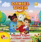 Daniel Tiger e i suoi amici. Daniel Tiger. Ediz. illustrata