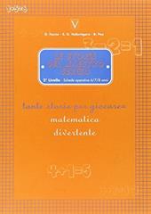 Le storie del maestro Sergio. 2° livello. Schede operative 6-7-8 anni. Tante storie per giocare = matematica divertente.