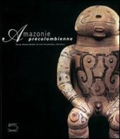 L' Amazonie précolombienne dans les collections du Museo Barbier-Muller de arte precolombino, Barcelona