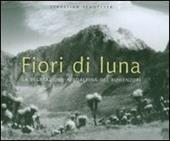 Fiori di luna. La vegetazione afroalpina del Ruwenzori. Ediz. illustrata