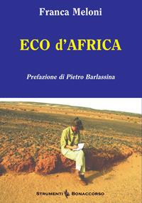 Eco d'Africa - Franca Meloni - Libro Bonaccorso Editore 2013, Strumenti | Libraccio.it