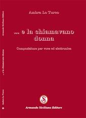 E la chiamavano donna. Composizione per voce ed elettronica