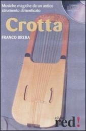 Crotta. Musiche magiche da un antico strumento dimenticato. CD Audio