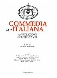 Commedia all'italiana. Angolazioni controcampi - Riccardo Napolitano - Libro Gangemi Editore 1997, Cinema, teatro, video | Libraccio.it