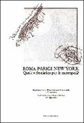 Roma, Parigi, New York. Quale urbanistica per le metropoli?