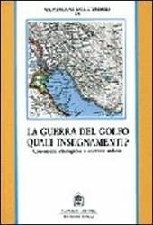 La guerra del Golfo quali insegnamenti? Concezioni strategiche e dottrine militari