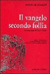 Il vangelo secondo follia