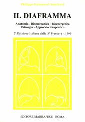 Il diaframma. Anatomia, biomeccanica, bioenergetica, patologia, approccio terapeutico