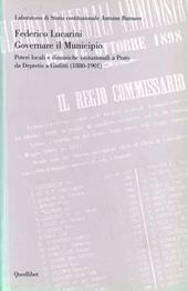 Governare il municipio. Poteri locali e dinamiche istituzionali a Prato da Depretis a Giolitti (1880-1901)