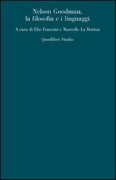 Nelson Goodman. La filosofia e i linguaggi