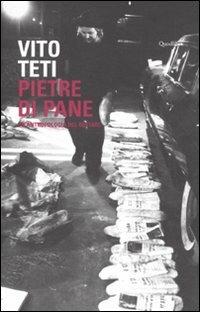 Pietre di pane. Un'antropologia del restare - Vito Teti - Libro Quodlibet 2010, Lavoro critico | Libraccio.it