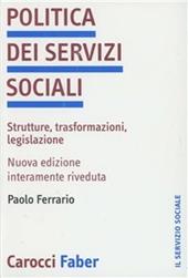 Politica dei servizi sociali. Strutture, trasformazioni, legislazione