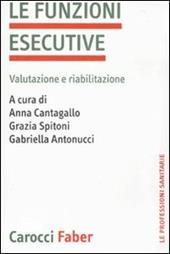 La funzioni esecutive. Valutazione e riabilitazione