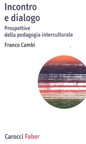 Incontro e dialogo. Prospettive della pedagogia interculturale