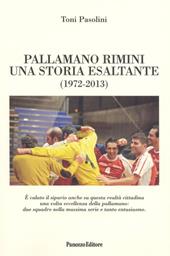 Pallamano Rimini. Una storia esaltante (1927-2013)