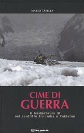 Cime di guerra. Il Gasherbrum IV nel conflitto tra India e Pakistan