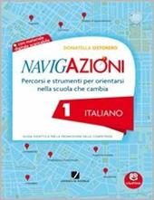 Navigazioni. Italiano. Mappe per orientarsi nella scuola che cambia. Per la 1ª classe elementare. Con CD-ROM. Con espansione online