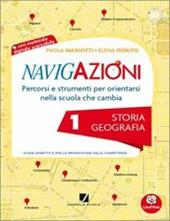 Navigazioni. Storia geografia. Per la 1ª classe elementare. Con CD-ROM. Con espansione online