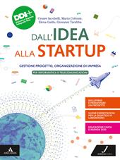 Dall'idea alla startup. Gestione progetto, Organizzazione di impresa. e professionali. Con e-book. Con espansione online