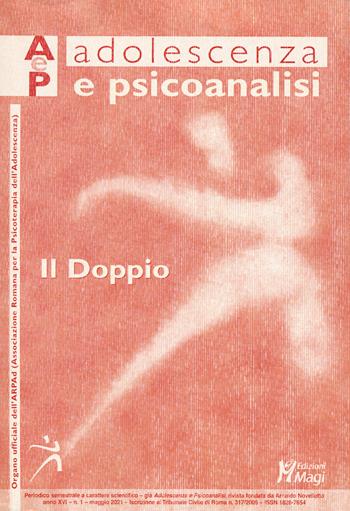 Adolescenza e psicoanalisi (2021). Vol. 1: doppio, Il.  - Libro Magi Edizioni 2021 | Libraccio.it