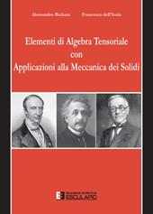 Elementi di algebra tensoriale con applicazioni alla meccanica dei solidi