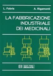 La fabbricazione industriale dei medicinali