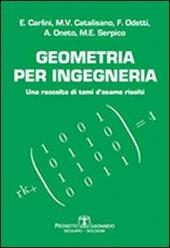 Geometria per ingegneria. Una raccolta di temi d'esame risolti