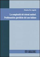 La complessità dei sistemi sanitari. Problematiche giuridiche del caso italiano