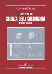 Lezioni di scienza delle costruzioni. Vol. 1