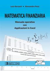 Matematica finanziaria. Manuale operativo con applicazioni in Excel