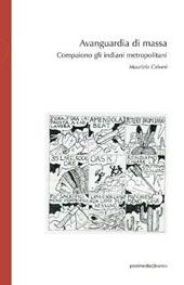 Avanguardia di massa. Compaiono gli indiani metropolitani