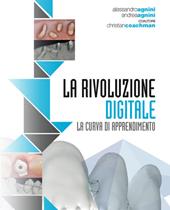 La rivoluzione digitale. La curva di apprendimento. Con DVD video