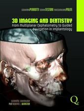 3D imaging and dentistry from multiplanar cephalometry to guided navigation in implantology