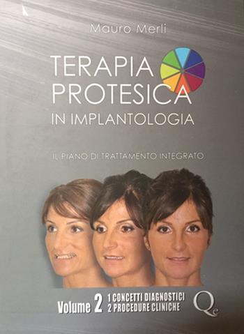 Terapia protesica in implantologia. Il piano di trattamento integrato - Mauro Merli - Libro Quintessenza 2016 | Libraccio.it