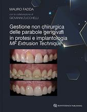 Gestione non chirurgica delle parabole gengivali in protesi e implantologia. MF extrusion technique