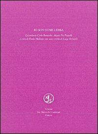 Io son come l'erba. Epistolario - Carlo Betocchi, M. Pia Pazielli - Libro San Marco dei Giustiniani 2004, I fuoricollana | Libraccio.it