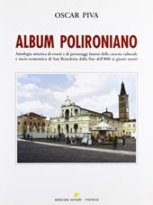 Album polironiano. Antologia sintetica di eventi e di personaggi della crescita culturale e socio-economica di s. Benedetto dalla fine dell'800