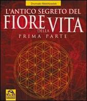 L' antico segreto del fiore della vita. Vol. 1