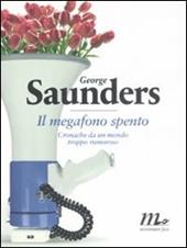 Il megafono spento. Cronache da un mondo troppo rumoroso