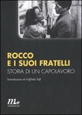 Rocco e i suoi fratelli. Storia di un capolavoro