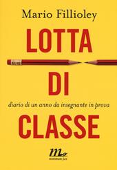 Lotta di classe. Diario di un anno da insegnante in prova