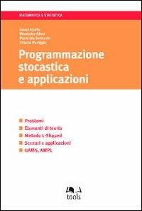 Programmazione stocastica e applicazioni  - Libro EGEA Tools 2010 | Libraccio.it