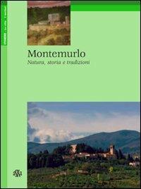 Montemurlo. Natura, storia e tradizioni - Rossella Foggi, Simona Biagianti - Libro Aska Edizioni 2010, Itinere | Libraccio.it