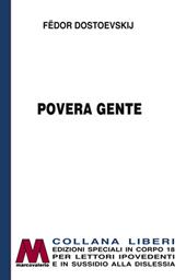 Povera gente. Ediz. per ipovedenti